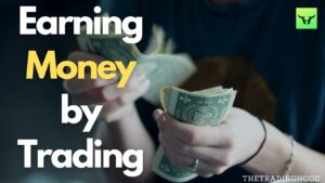 Earning Money by Trading