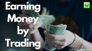 Earning Money by Trading